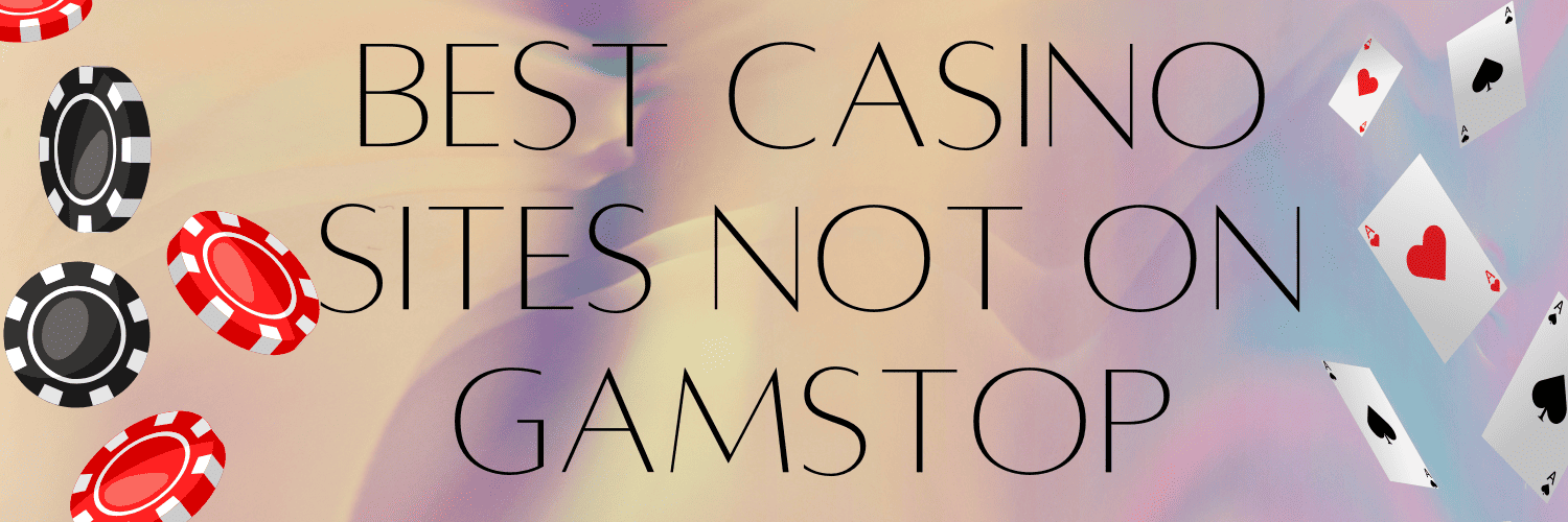 Casinos Not Registered on GamStop A Comprehensive Guide -1902297747