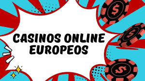Los Mejores Casinos Online Europeos Guía Completa para Apostadores
